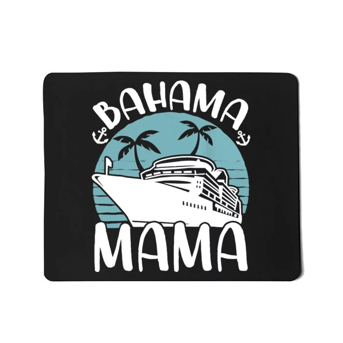 Cruising Vacation Family Trip Bahama Mama Mousepad