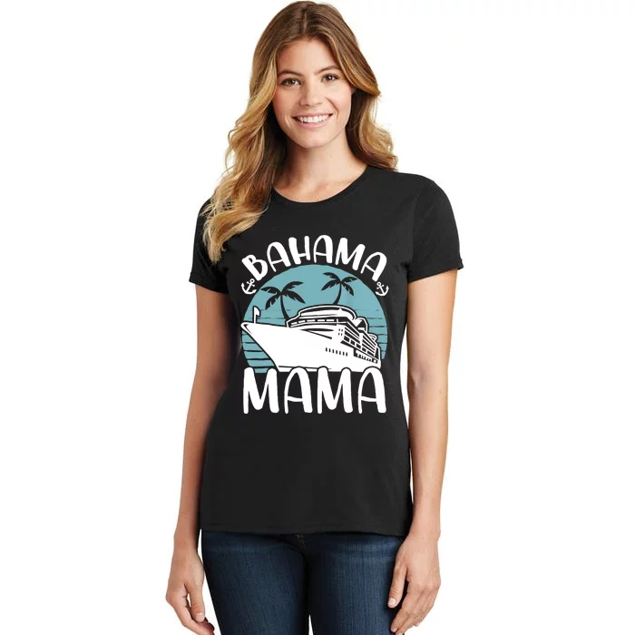 Cruising Vacation Family Trip Bahama Mama Women's T-Shirt