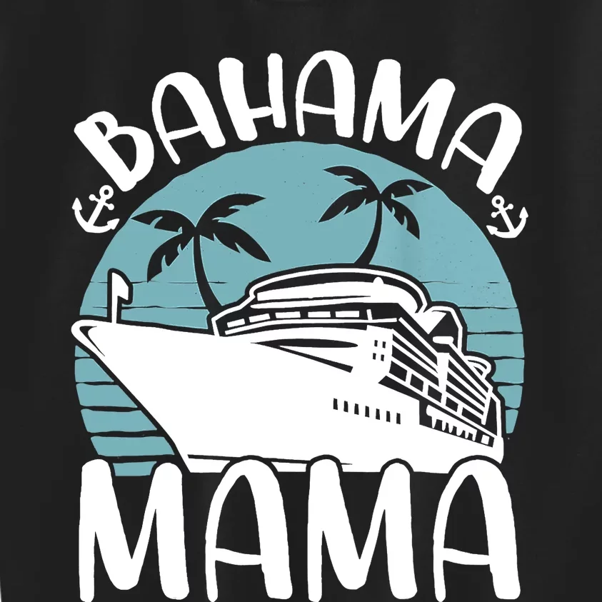 Cruising Vacation Family Trip Bahama Mama Kids Sweatshirt