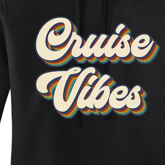 Cruise Vibes funny Family Cruise Vacation Party Women's Pullover Hoodie