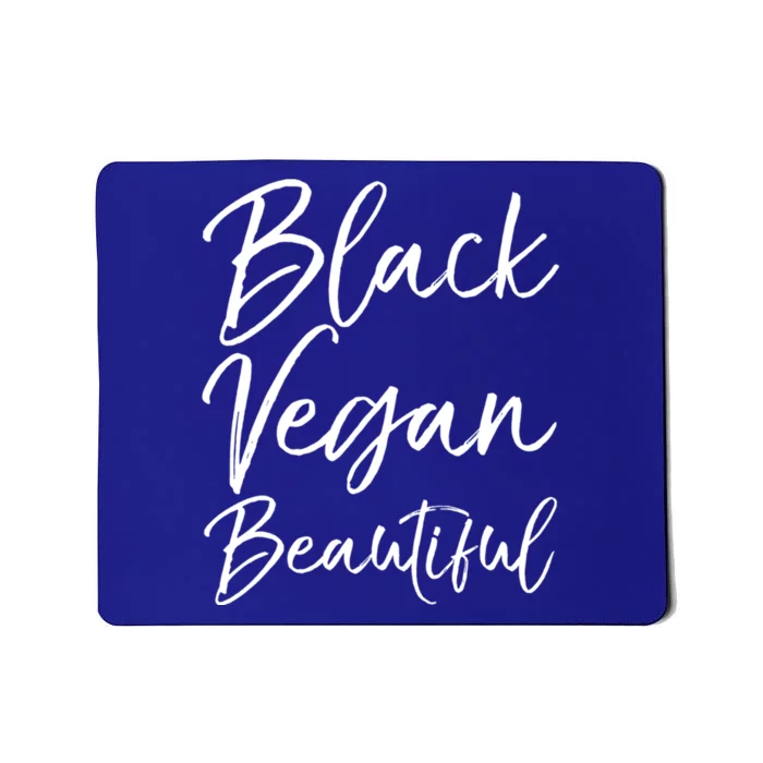 Cute Vegan Gift For Black Cute Black Vegan Beautiful Gift Mousepad