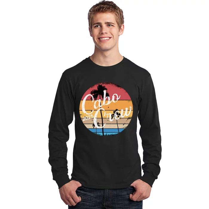 Cabo Vacation Group Cabo Crew Mexico Travelers Long Sleeve Shirt