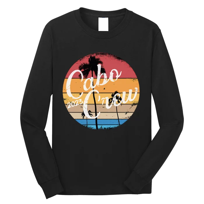 Cabo Vacation Group Cabo Crew Mexico Travelers Long Sleeve Shirt