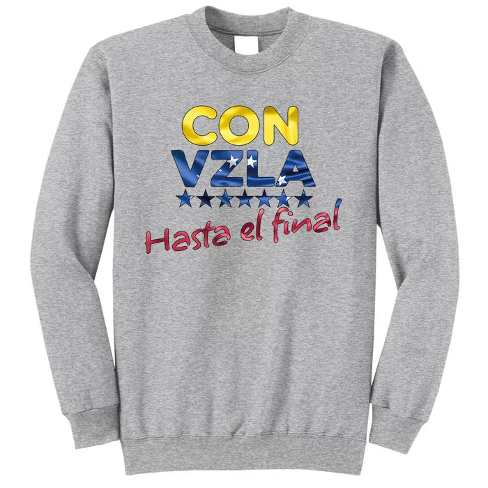 Con Venezuela Hasta El Final Maria Corina Machado Edmundo Tall Sweatshirt