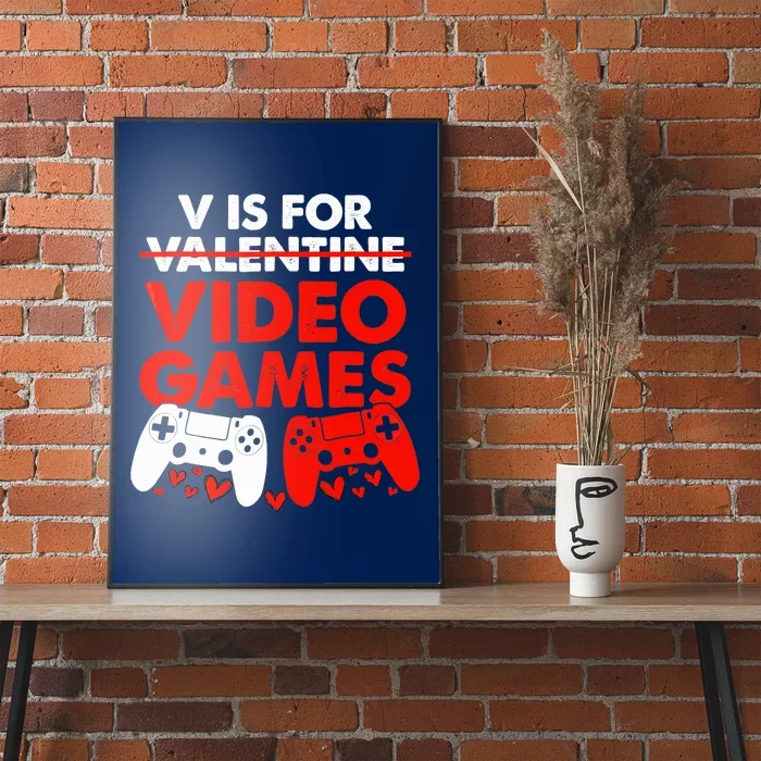 Cute V Is For Video Games Heart Funny Valentines Day Gamer Poster