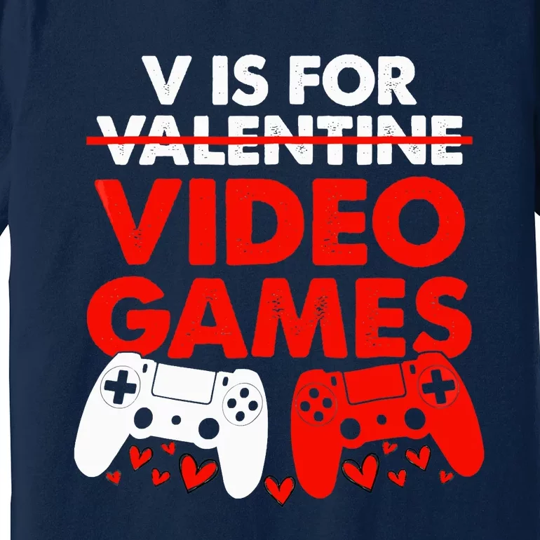 Cute V Is For Video Games Heart Funny Valentines Day Gamer Premium T-Shirt