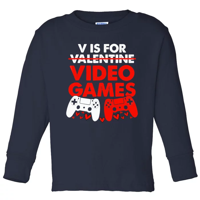 Cute V Is For Video Games Heart Funny Valentines Day Gamer Toddler Long Sleeve Shirt