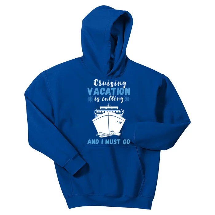 Cruising Vacation Is Calling Cruising Ship Cruise Trip Great Gift Kids Hoodie