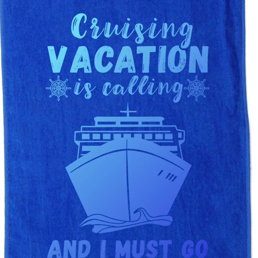 Cruising Vacation Is Calling Cruising Ship Cruise Trip Meaningful Gift Platinum Collection Golf Towel