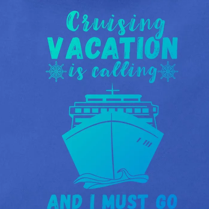 Cruising Vacation Is Calling Cruising Ship Cruise Trip Meaningful Gift Zip Tote Bag