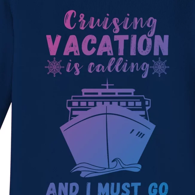 Cruising Vacation Is Calling Cruising Ship Cruise Trip Meaningful Gift Baby Long Sleeve Bodysuit