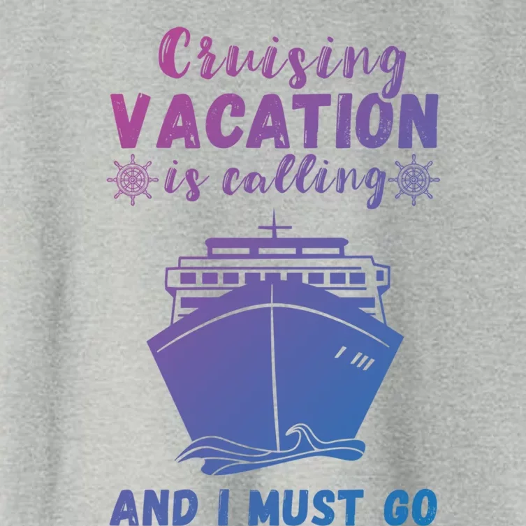 Cruising Vacation Is Calling Cruising Ship Cruise Trip Meaningful Gift Women's Crop Top Tee