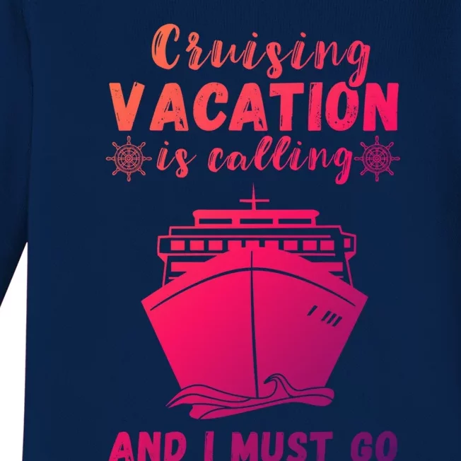 Cruising Vacation Is Calling Cruising Ship Cruise Trip Meaningful Gift Baby Long Sleeve Bodysuit