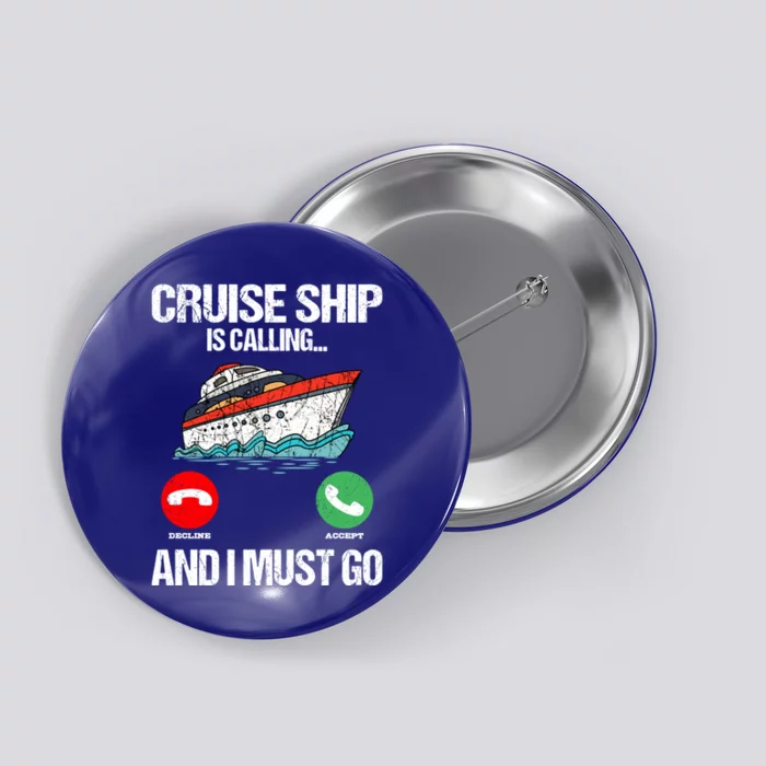 Cruising Vacation Is Calling Tourist Cruise Ship Passenger Gift Button