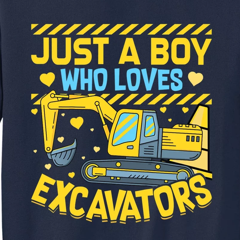 Construction Vehicle Just A Boy Who Loves Excavators Tall Sweatshirt