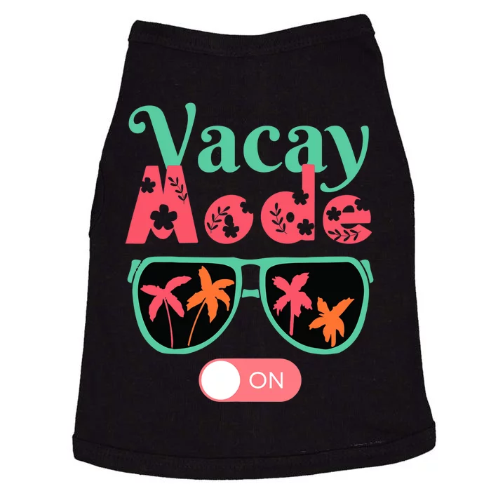 Cute Vacay Mode Summer On Funny Family Vacation Doggie Tank