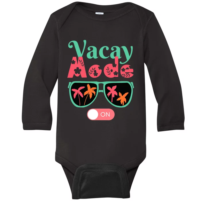 Cute Vacay Mode Summer On Funny Family Vacation Baby Long Sleeve Bodysuit