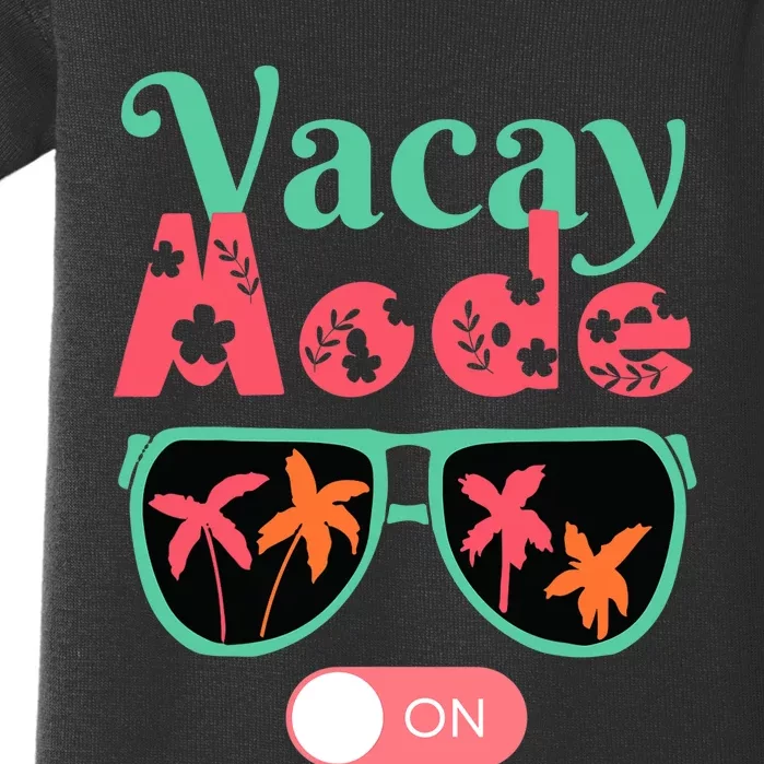 Cute Vacay Mode Summer On Funny Family Vacation Baby Bodysuit