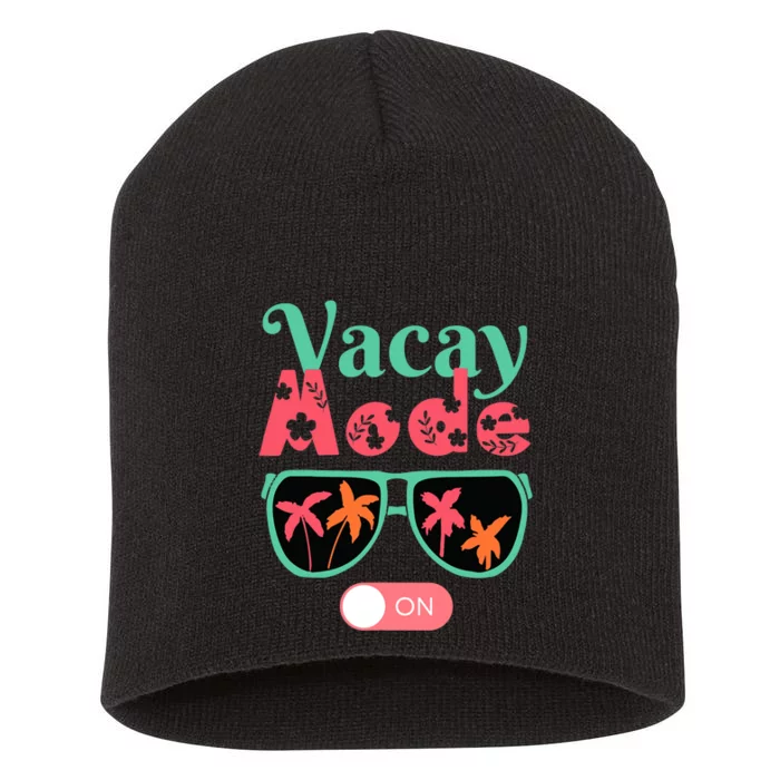 Cute Vacay Mode Summer On Funny Family Vacation Short Acrylic Beanie