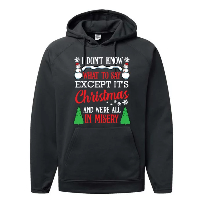 Christmas Vacation Misery Funny Xmas Santa Family Quotes Performance Fleece Hoodie