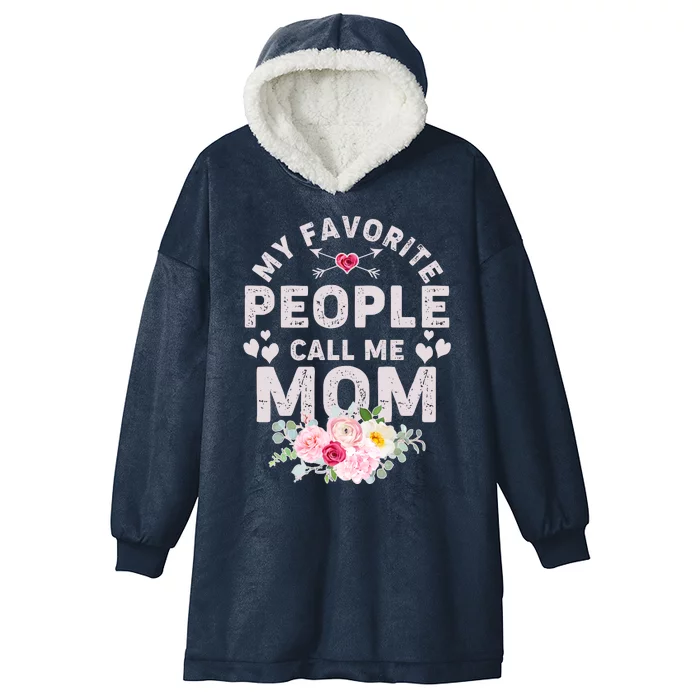 Cute Vintage My Favorite People Call Me Mom Hooded Wearable Blanket