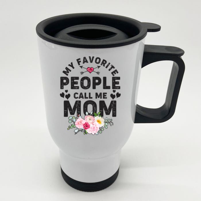 Cute Vintage My Favorite People Call Me Mom Front & Back Stainless Steel Travel Mug