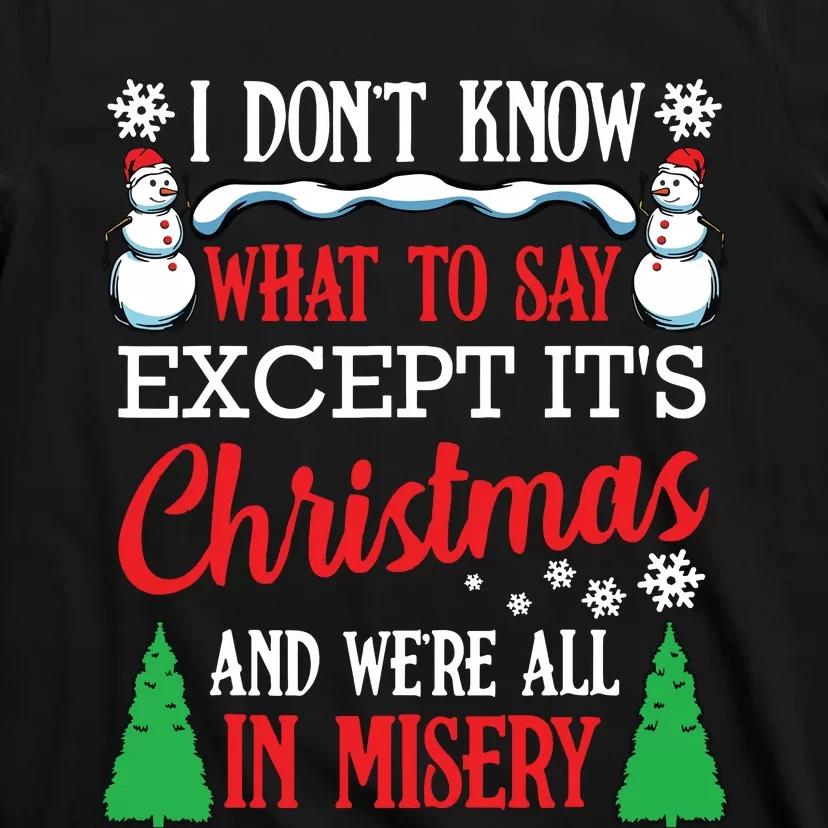 Christmas Vacation Misery Funny Xmas Santa Family Quotes T-Shirt