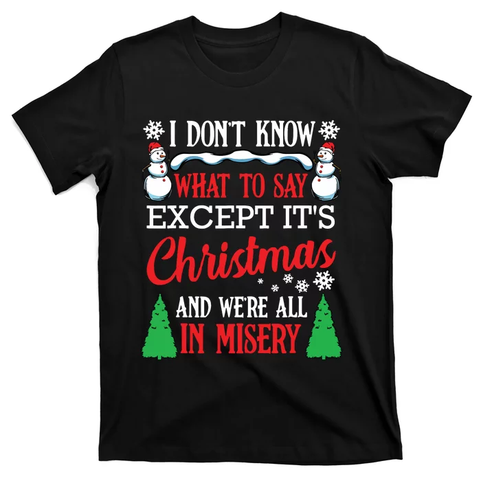 Christmas Vacation Misery Funny Xmas Santa Family Quotes T-Shirt