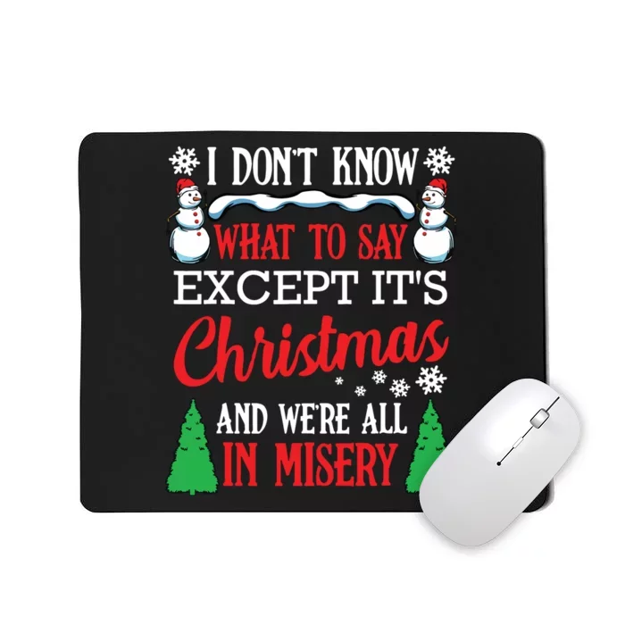 Christmas Vacation Misery Funny Xmas Santa Family Quotes Mousepad