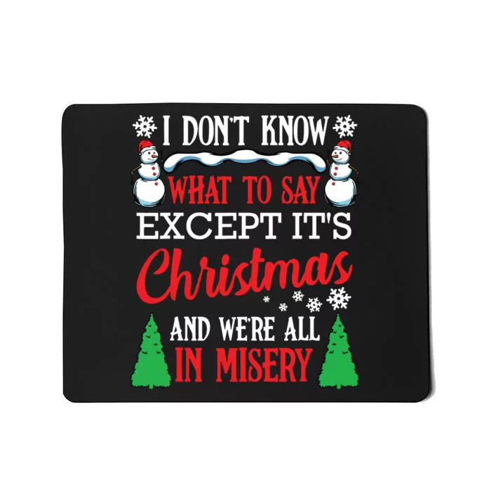 Christmas Vacation Misery Funny Xmas Santa Family Quotes Mousepad