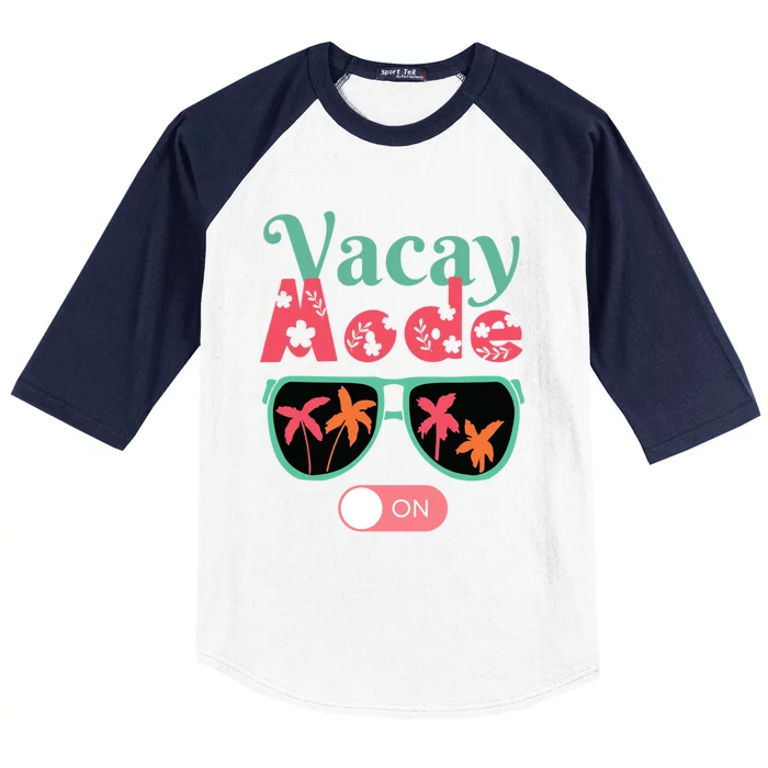 Cute Vacay Mode Summer On Funny Family Vacation Gift Baseball Sleeve Shirt