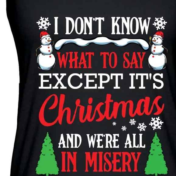 Christmas Vacation Misery Funny Xmas Santa Family Quotes Ladies Essential Flowy Tank