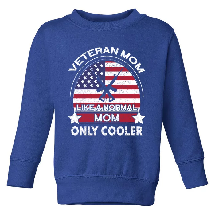 Cooler Veteran Mom Proud American Veteran Mom Gift Toddler Sweatshirt