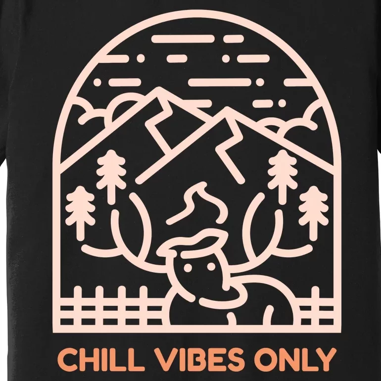 Chill Vibes Only Premium T-Shirt