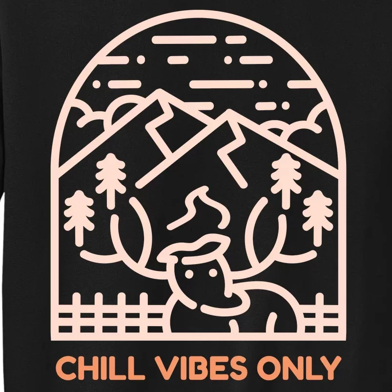 Chill Vibes Only Tall Sweatshirt