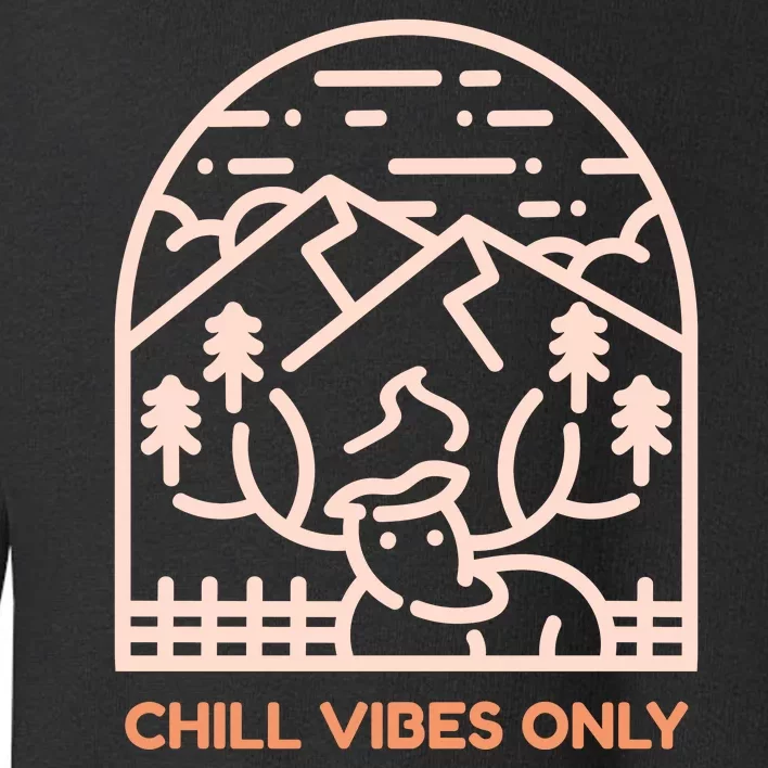 Chill Vibes Only Toddler Sweatshirt