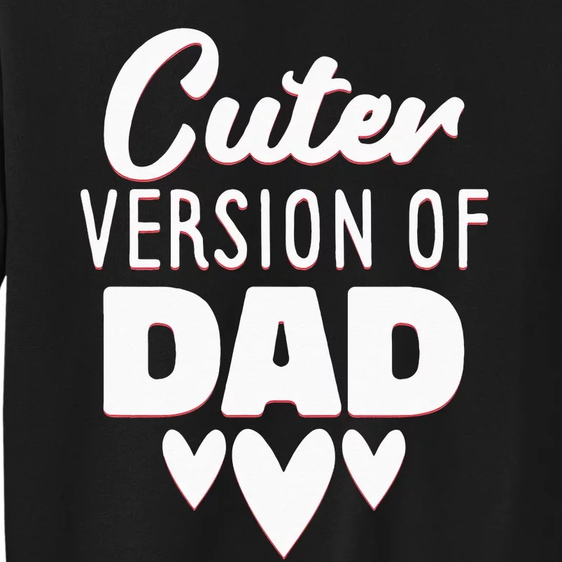 Cuter Version Of Dad Girl Sweatshirt