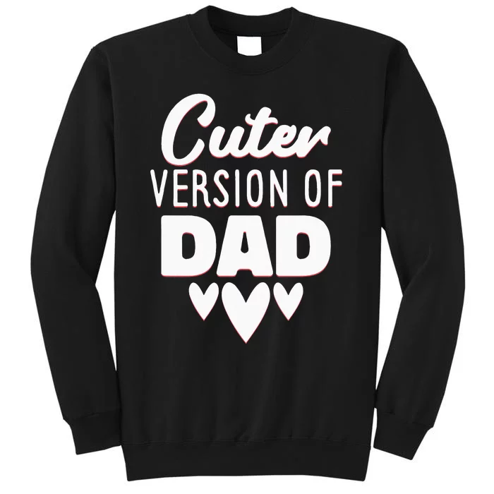 Cuter Version Of Dad Girl Sweatshirt