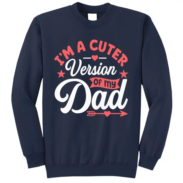 Cuter Version Of Dad Funny Cute Boy Girl Proud New Dad Sweatshirt