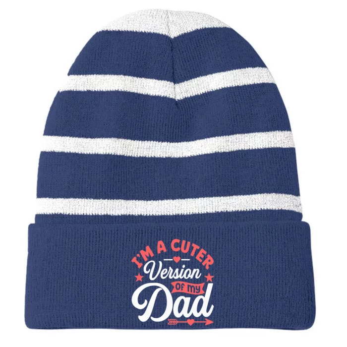 Cuter Version Of Dad Funny Cute Boy Girl Proud New Dad Striped Beanie with Solid Band