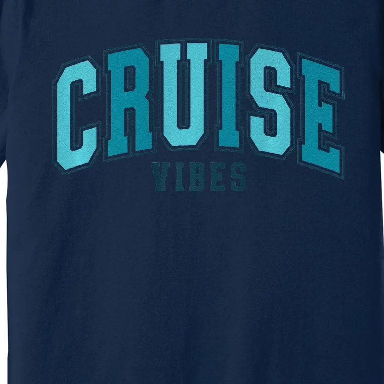 Cruise Vibes Premium Premium T-Shirt