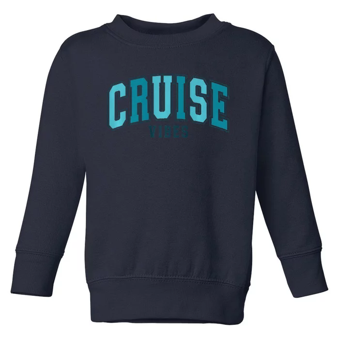 Cruise Vibes Premium Toddler Sweatshirt