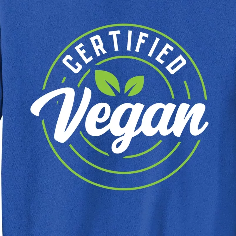 Certified Vegan Powered By Veggies Funny Vegetarian Funny Gift Tall Sweatshirt