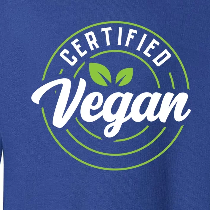 Certified Vegan Powered By Veggies Funny Vegetarian Funny Gift Toddler Sweatshirt