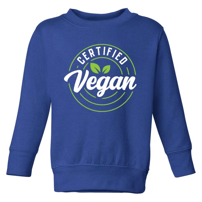 Certified Vegan Powered By Veggies Funny Vegetarian Funny Gift Toddler Sweatshirt