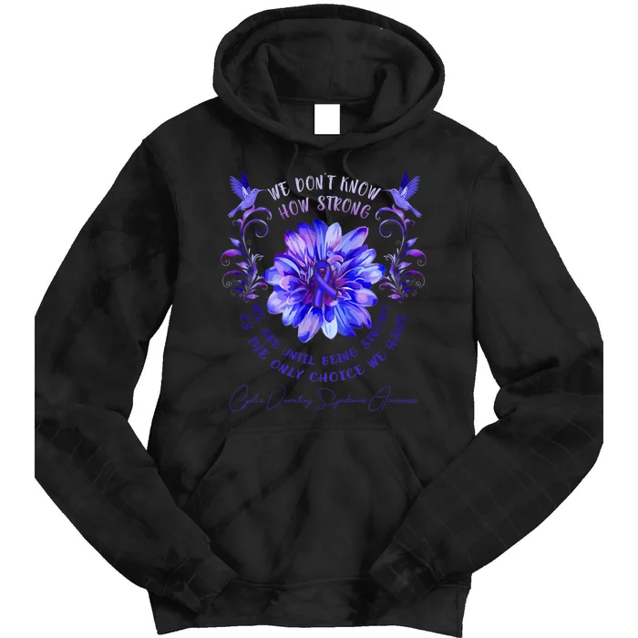 Cyclic Vomiting Syndrome Awareness Flower We DonT Know How Tie Dye Hoodie