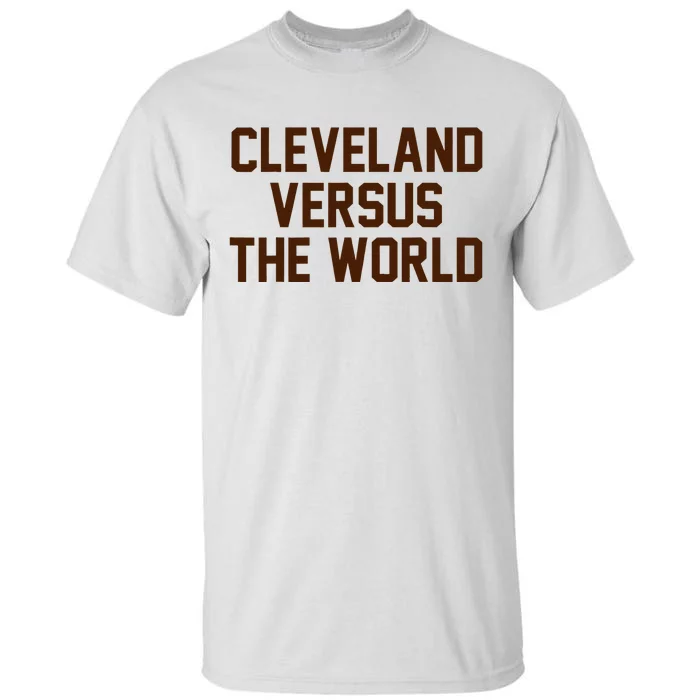 Cleveland Versus The World Brown Block Letters Tall T-Shirt