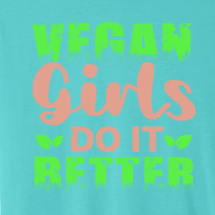 Cute Vegan Tees Great Gift Vegan Do It Better Meaningful Gift ChromaSoft Performance T-Shirt