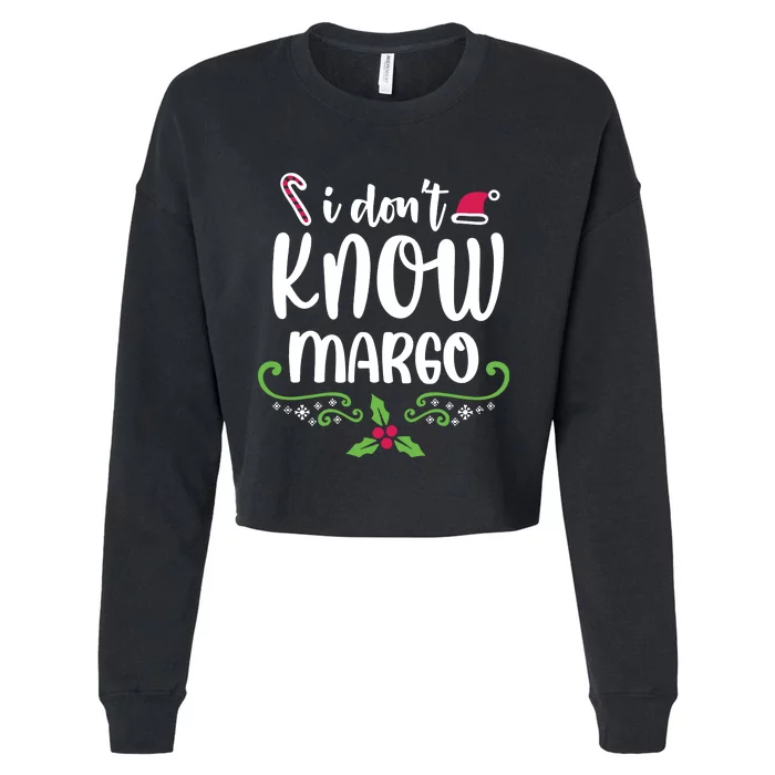 Christmas Vacation Todd & Margo Quote I DonT Know Margo Cropped Pullover Crew