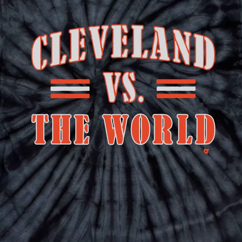 Cleveland Vs The World Tie-Dye T-Shirt